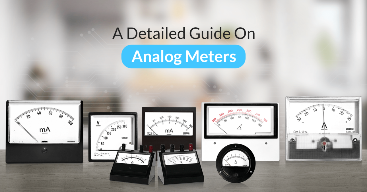 Analog Meters Guide All About Analog Instruments