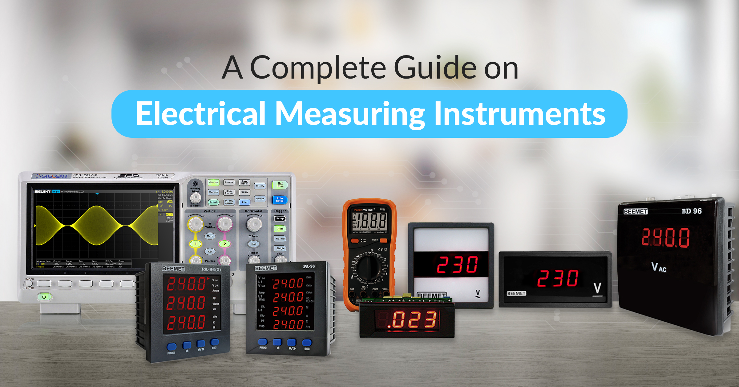 Feature image of our blog - A Complete Guide on Electrical Measuring Instruments