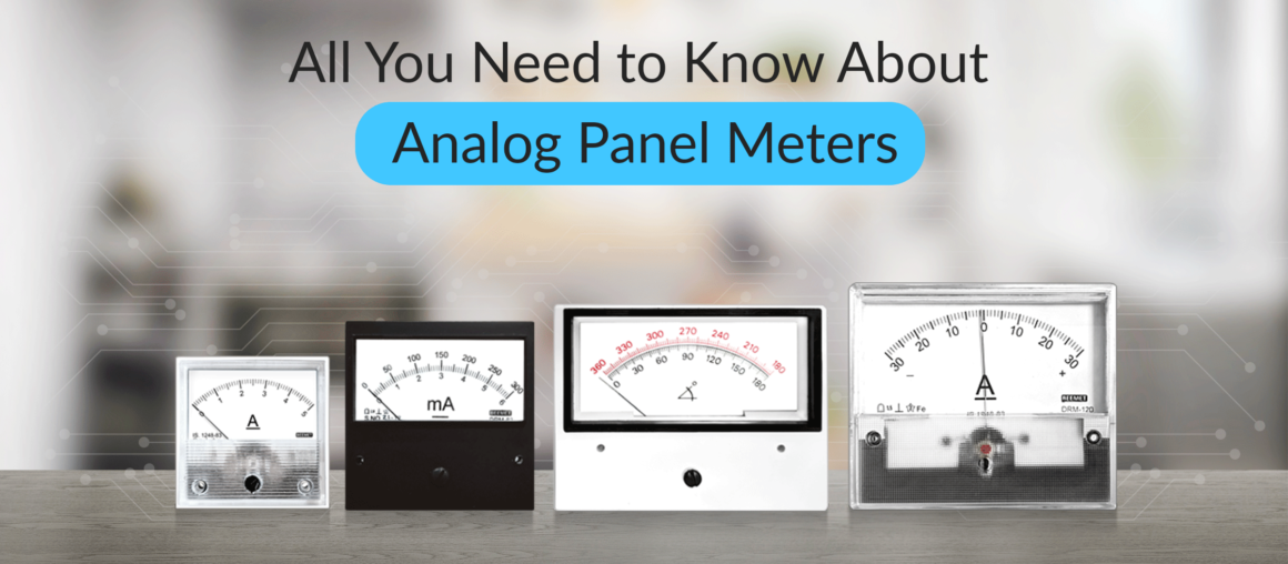 All You Need to Know About Analog Panel Meters