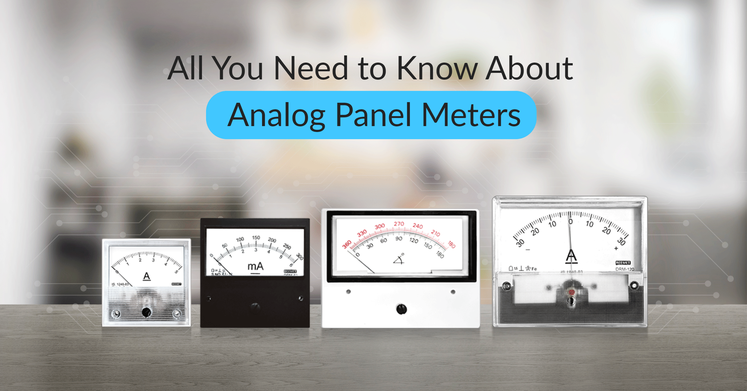 feature image for our blog - all you need to know about analog panel meters