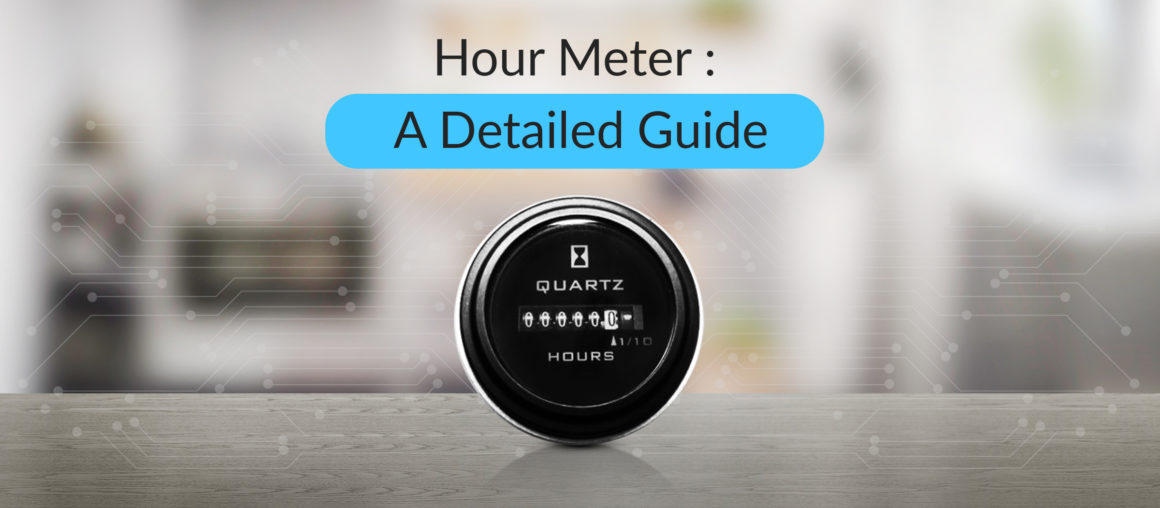 HOUR METER - A Detailed Guide