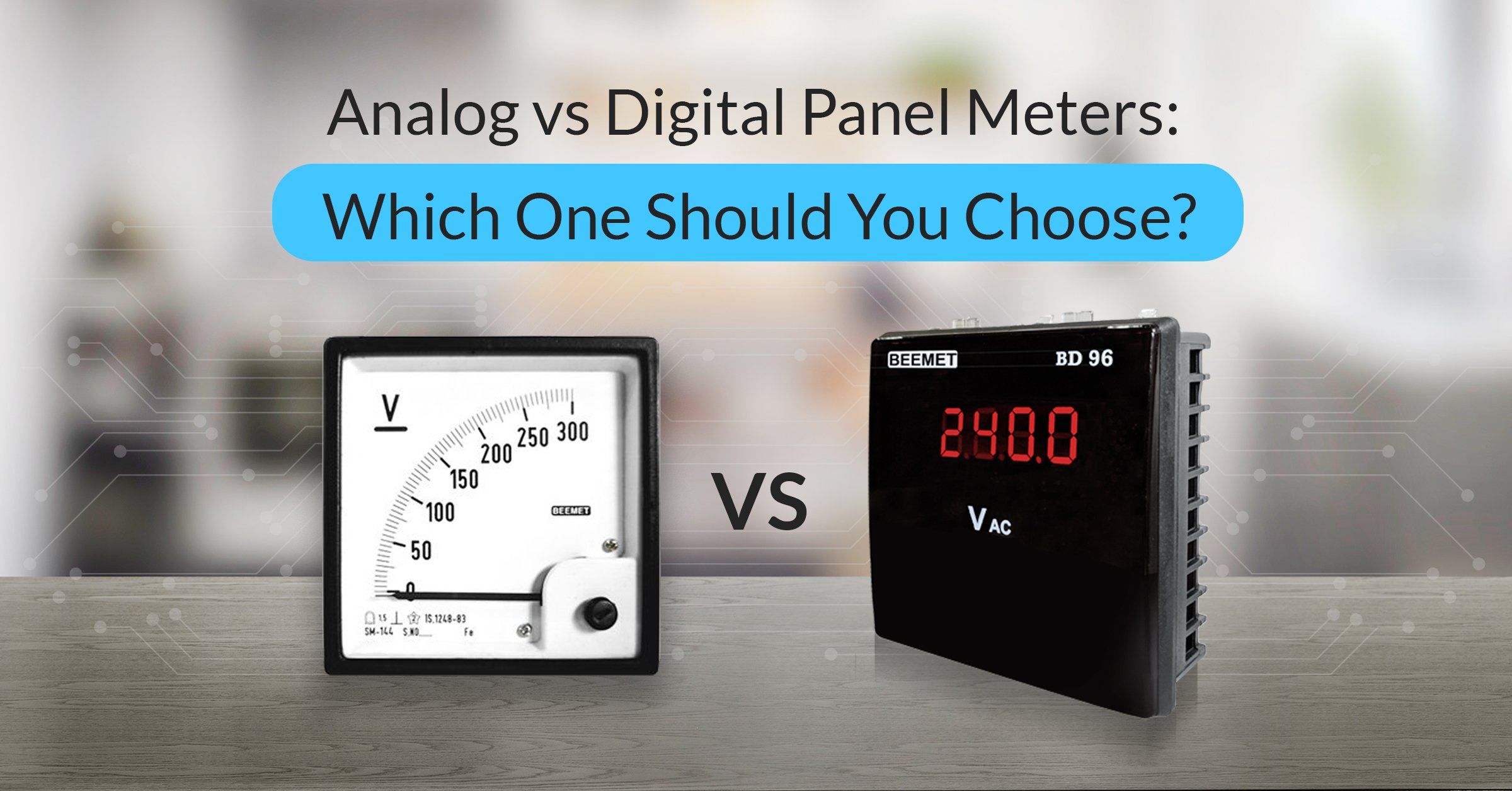 An image illustrating a comparison between an analog and a digital panel meter, with text that reads "Analog vs. Digital Panel Meters: Which One Should You Choose?"