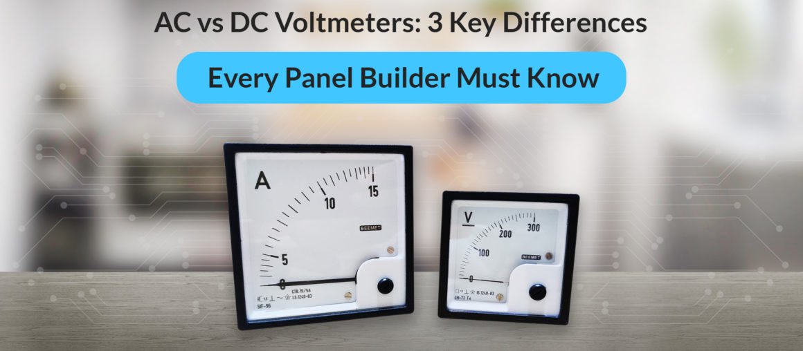 AC vs DC Voltmeters: 3 Key Differences Every Panel Builder Must Know
