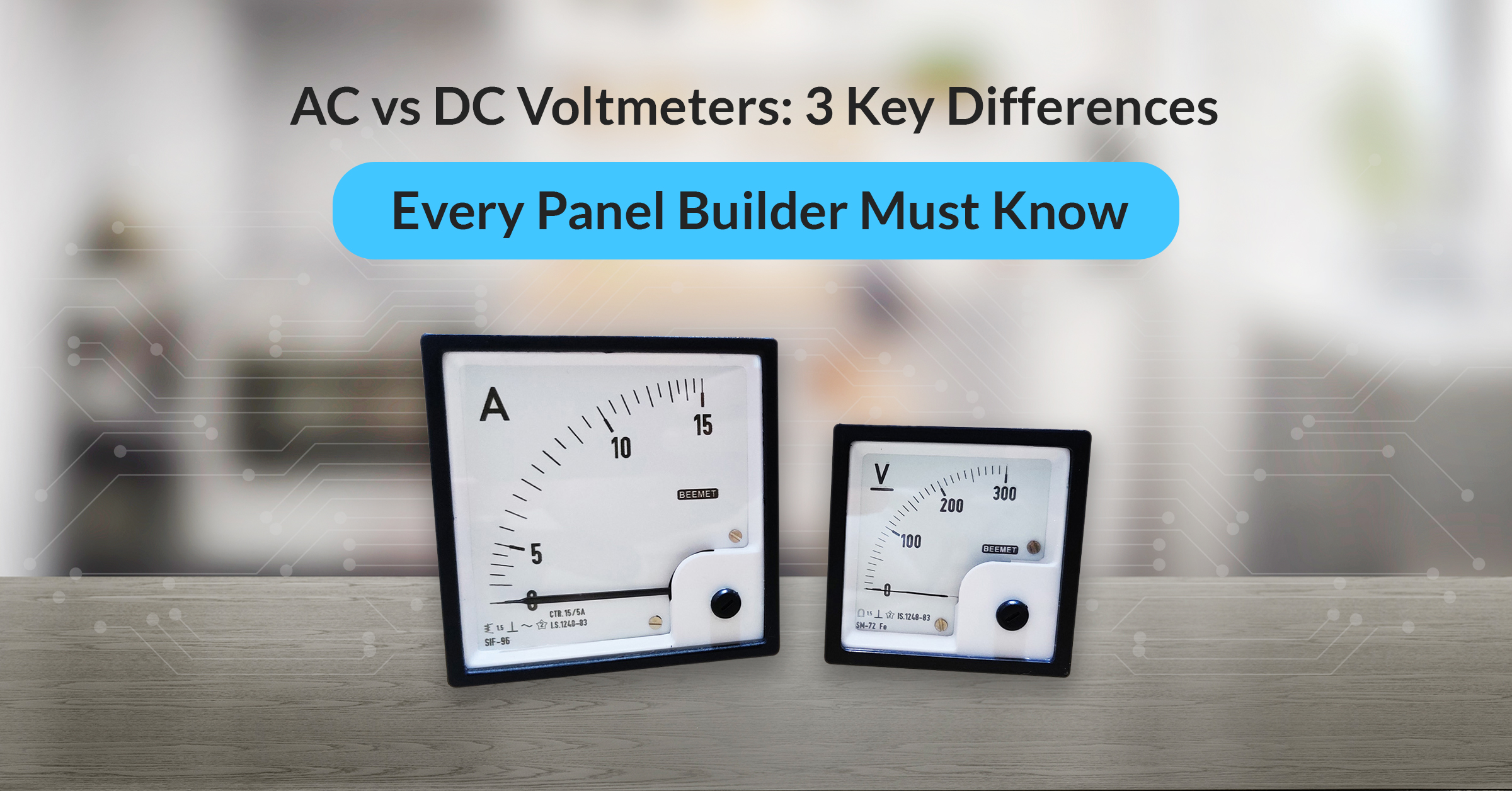 An image of two analog panel meters. The text reads "AC vs DC Voltmeters: 3 Key Differences Every Panel Builder Must Know."