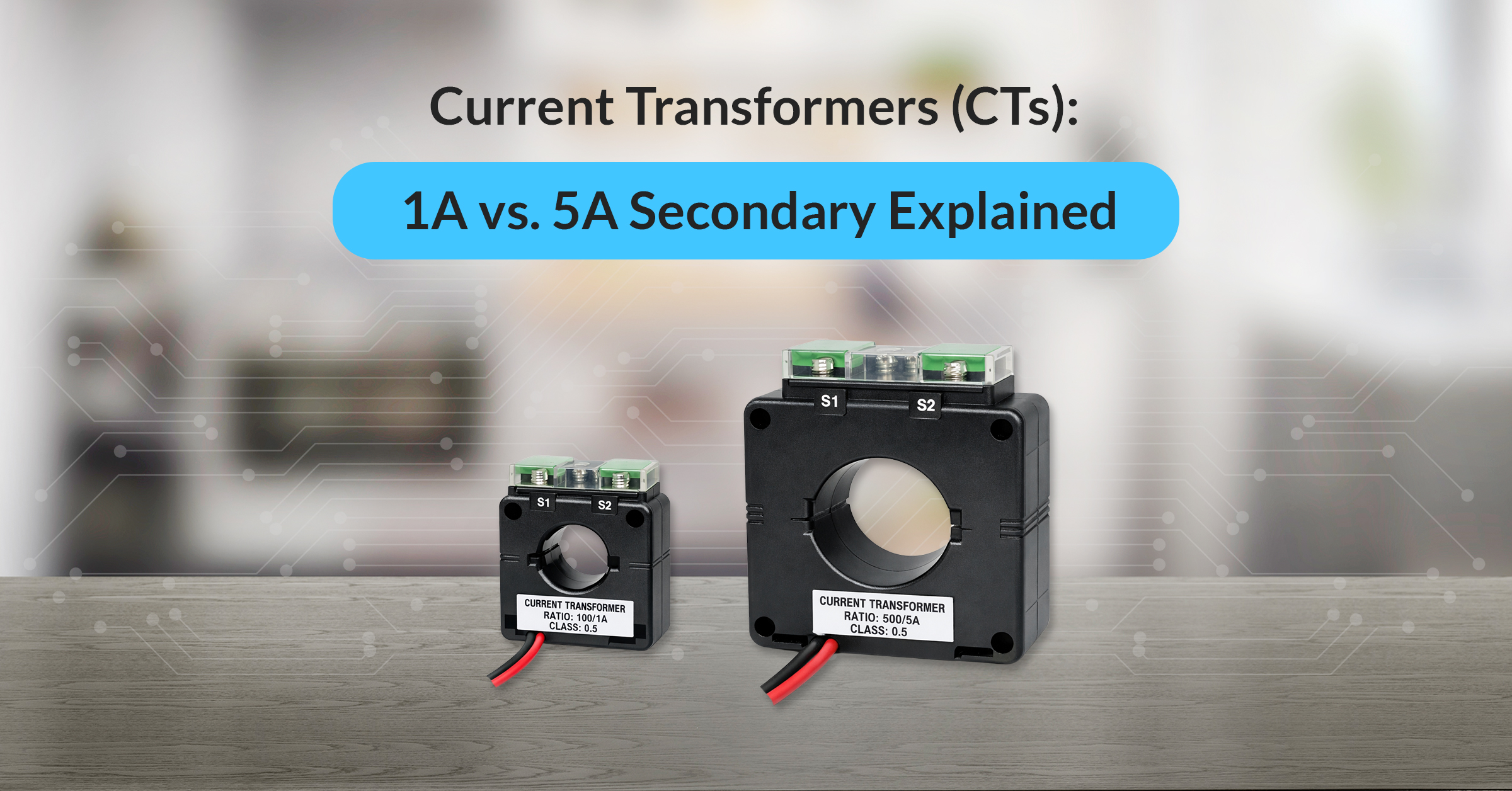 Two current transformers (CTs) are displayed next to text explaining the difference between 1A and 5A secondary ratings.