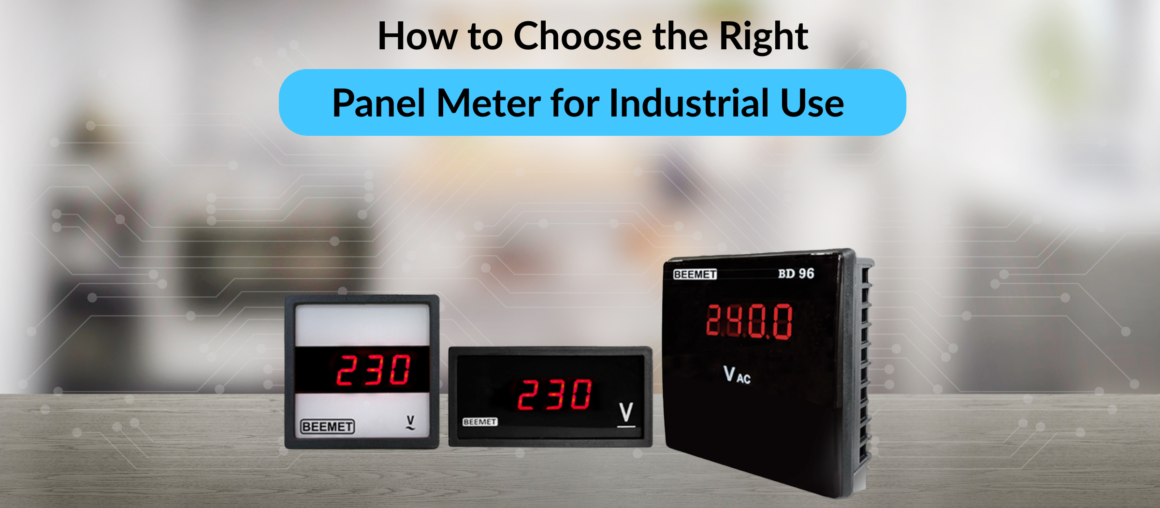 How to Choose the Right Panel Meter for Industrial Use