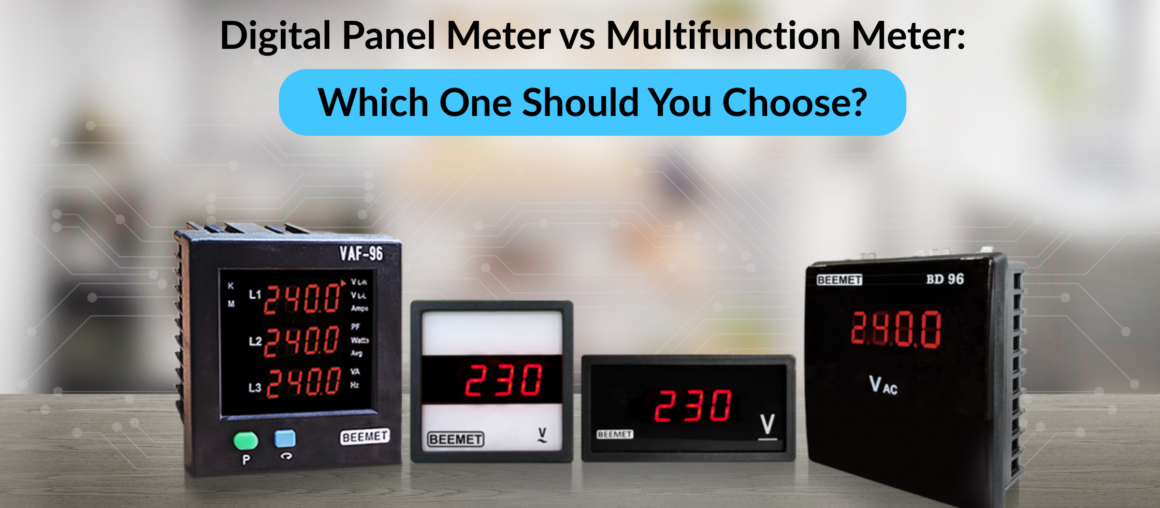 Digital Panel Meter vs Multifunction Meter: Which One Should You Choose?