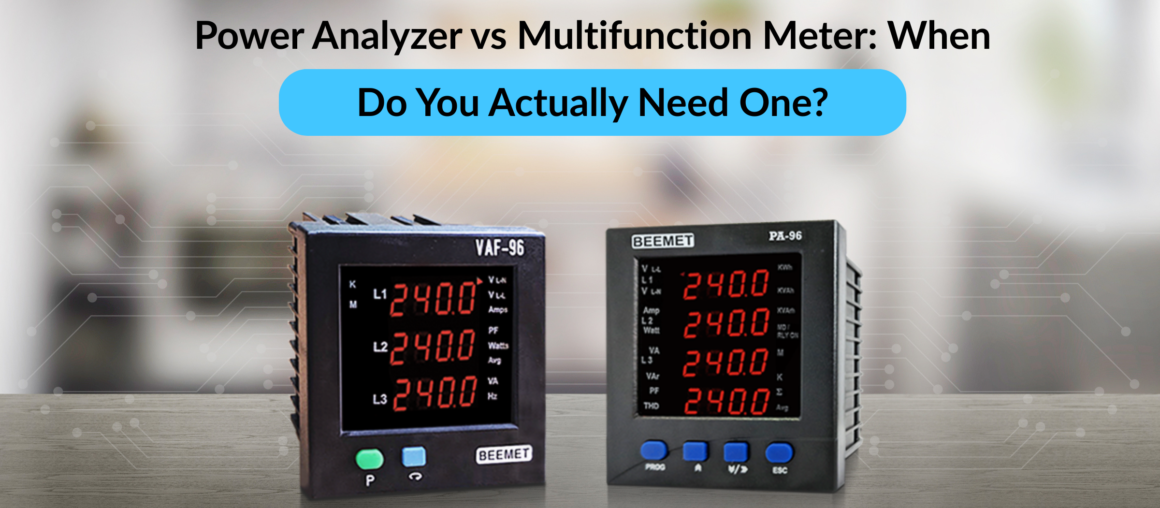 Power Analyzer vs Multifunction Meter: When Do You Actually Need One?