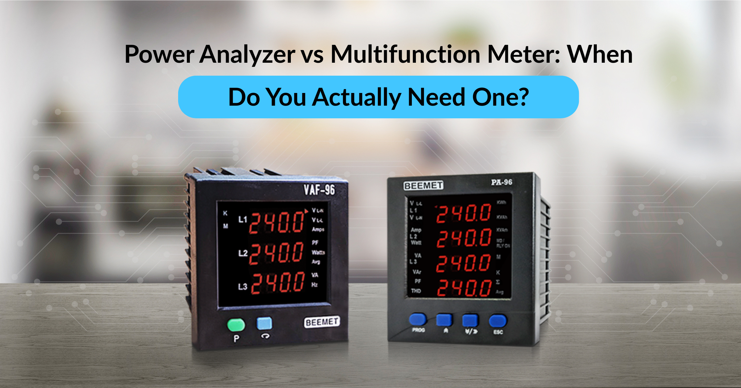 Power analyzer vs multifunction meter comparison showing Beemet VAF-96 and PA-96 meters